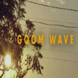 Hume Da Muzika - Gqom Wave Ft. Rudeboyz